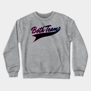 Both Teams - Bisexual Sport Shirt Crewneck Sweatshirt